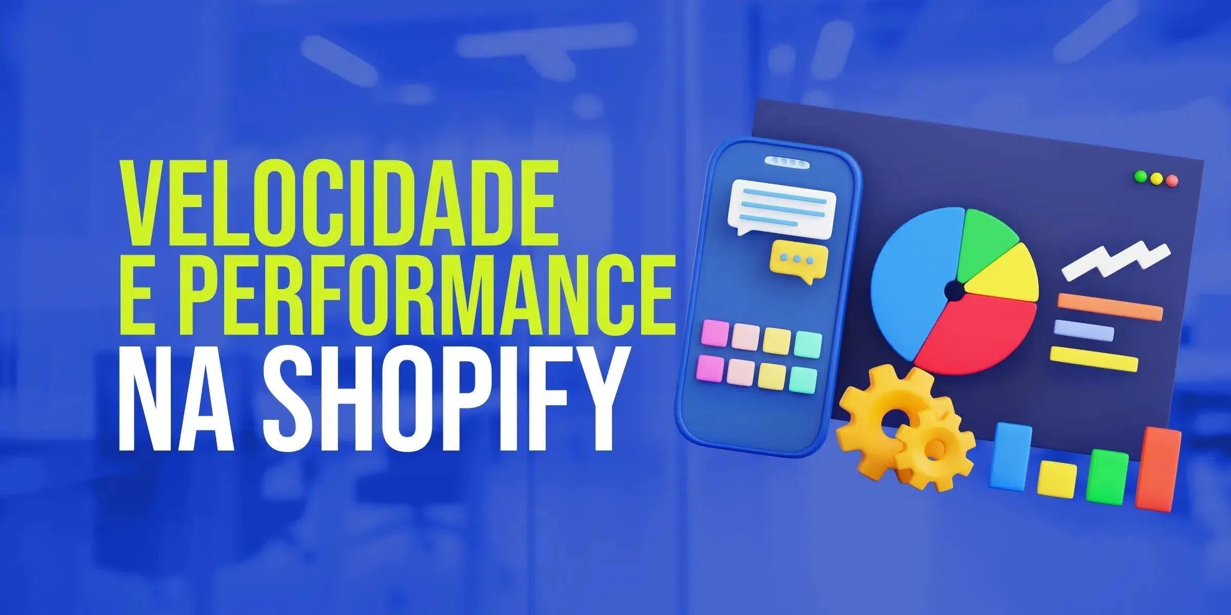 Como Melhorar a Velocidade e Performance da Sua Loja Shopify: Tutorial Passo a Passo